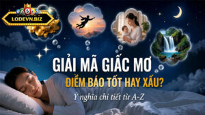 Bạn có biết cách giải mã giấc mơ là điềm xấu hay tốt?
